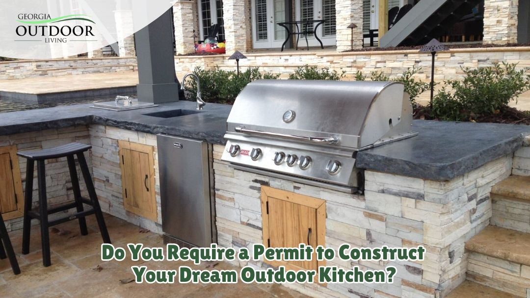 Do You Require a Permit to Construct Your Dream Outdoor Kitchen?
