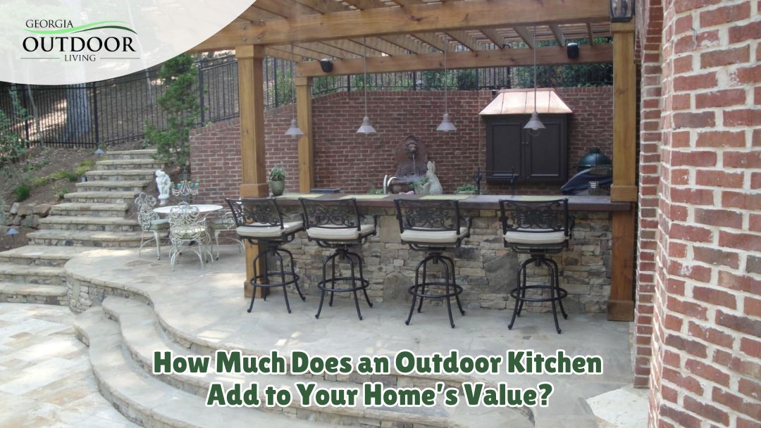How Much Does an Outdoor Kitchen Add to Your Home’s Value?