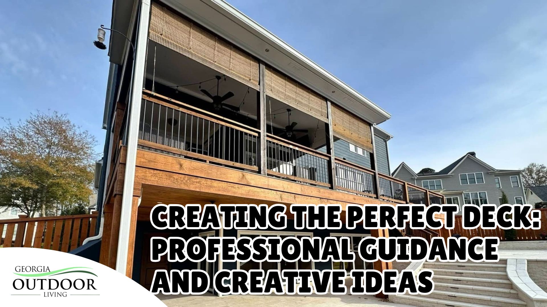 Creating the Perfect Deck: Professional Guidance and Creative Ideas