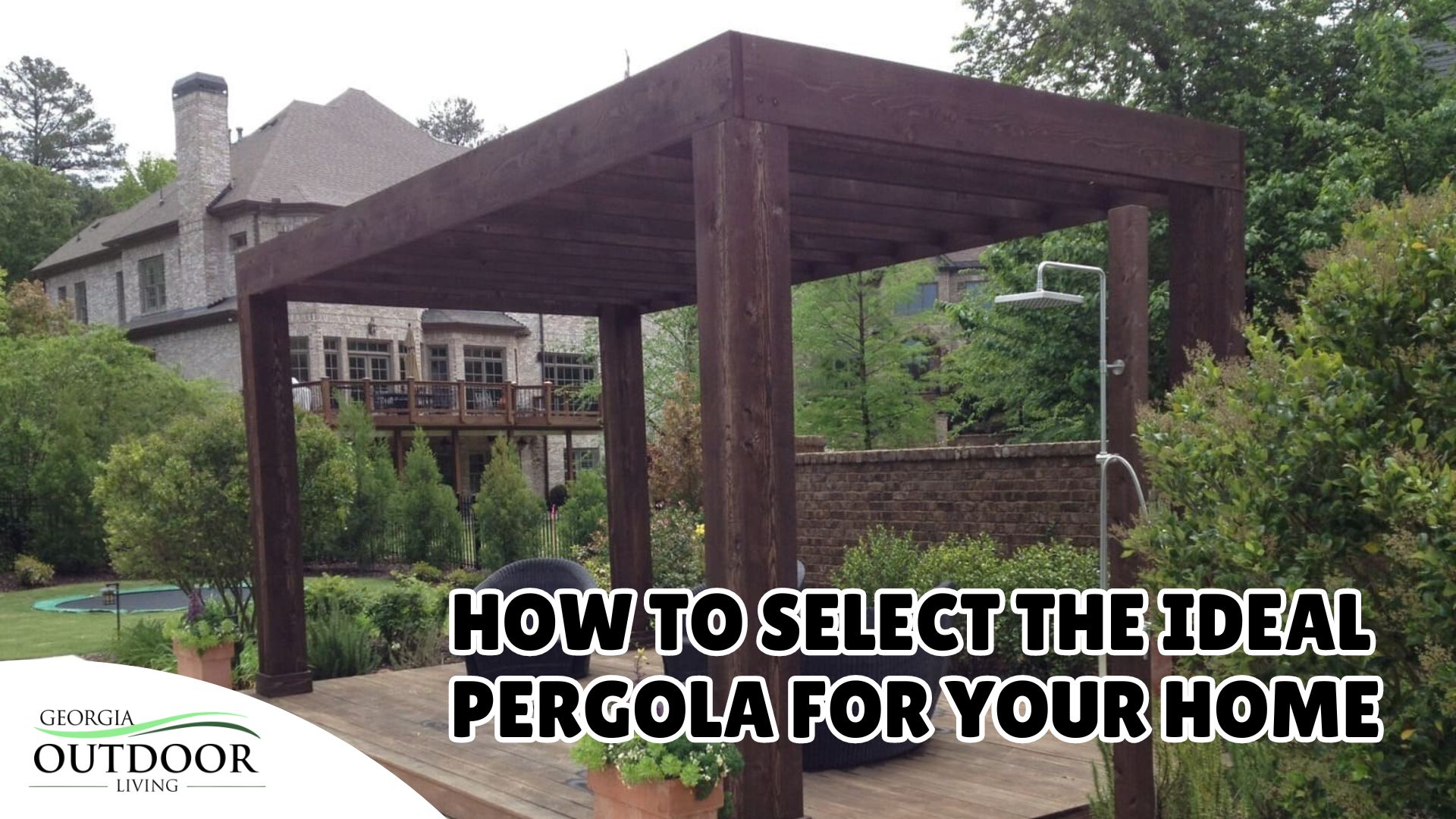 How to Select the Ideal Pergola for Your Home