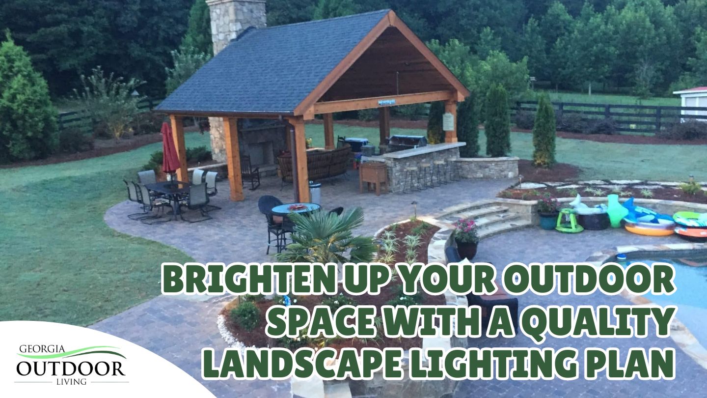 Brighten Up Your Outdoor Space With a Quality Landscape Lighting Plan